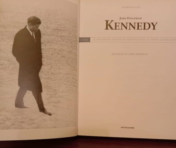 John Fitzgerald Kennedy Mondadori editore biografia presidente USA Casa Bianca Collana Icone Carlo Rossella