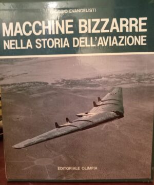 Macchine Bizzarre libro aeronautica - Giorgio Evangelista 2 volumi con cofanetto - Storia dell'Aviazione